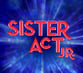 Sister Act Jr. Unison/Two-Part Show Kit cover